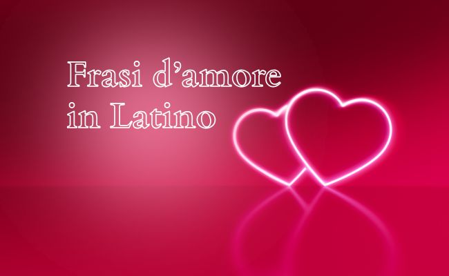 frasi d'amore in latino